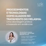 Procedimentos e tecnologias como aliados no tratamento do melasma