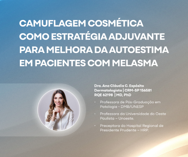 Camuflagem cosmética – Dra. Ana Cláudia C. Espósito