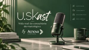 Ep. 8 U.SKast: Vida real do consultório dermatológico – Isotretinoína com Dra. Edileia Bagatin