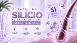 Uso de silício no tratamento das alopecias: por que usar?